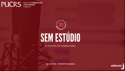 'Sem Estúdio': futuro do Jornalismo é tema da quinta temporada 'Sem Estúdio': futuro do Jornalismo é tema da quinta temporada