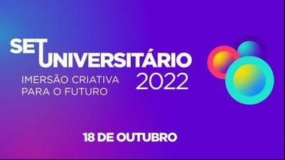 Imersão criativa para o futuro é tema do 35º SET Universitário Imersão criativa para o futuro é tema do 35º SET Universitário
