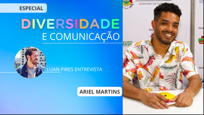 Diversidade e Comunicação: Ariel Martins e a torcida pelos iguais