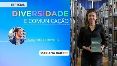 Diversidade e Comunicação: Mariana Baierle e a mudança que precisa vir também das atitudes das pessoas