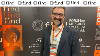 "O mercado digital estava carente de um evento desse", diz Sebastião Ribeiro sobre o Find "O mercado digital estava carente de um evento desse", diz Sebastião Ribeiro sobre o Find